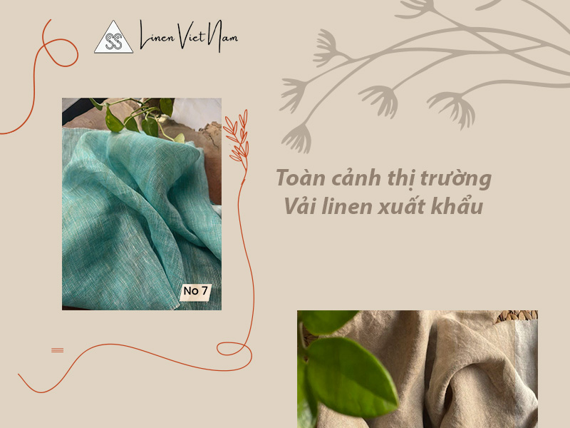 Toàn cảnh thị trường vải linen xuất khẩu: Cơ hội & xu hướng mới